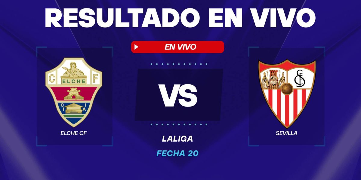 Elche-vs-Sevilla-resultado-en-vivo.jpg - StiriAlese