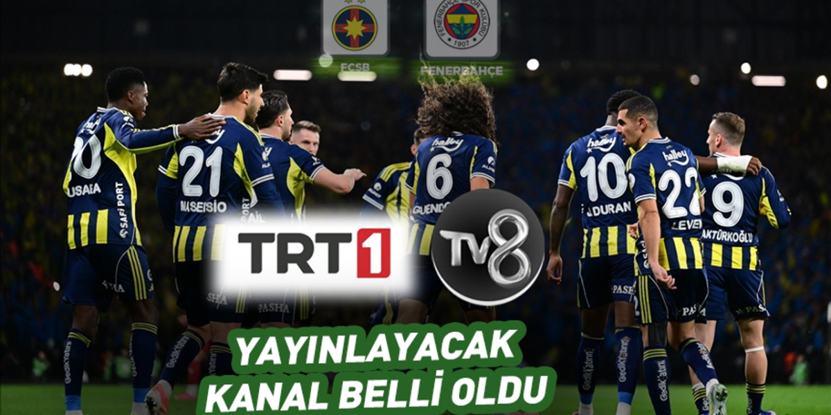 fcsb-fenerbahce-macini-trt1-mi-tv-8-mi-yayinlayacak-belli-oldu-1.png - StiriAlese