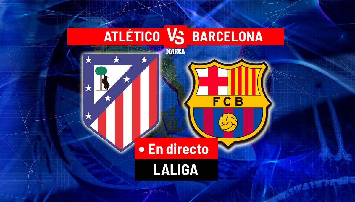 Atlético - Barcelona en directo