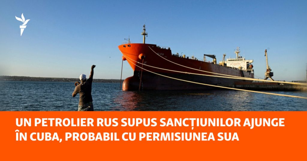 Petrolier Rusesc, pe lista sancțiunilor, în Cuba. Trump, acord SUA