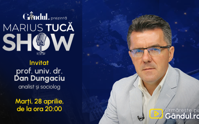 Marius Tucă revine pe Gândul: Dan Dungaciu, invitatul din 28 aprilie