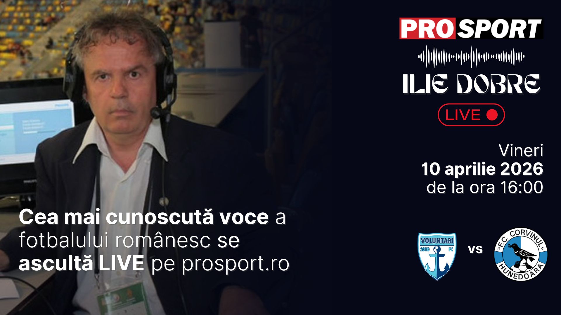 Ilie Dobre, comentator proaspăt pe ProSport.ro, la meciul Voluntari