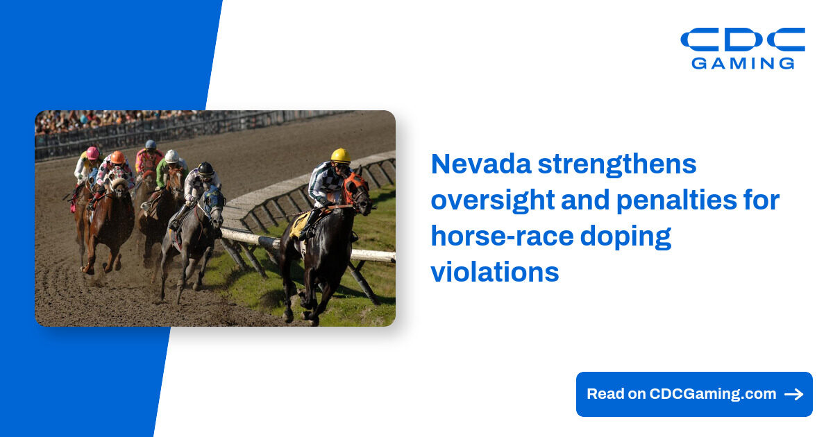 Nevada strengthens oversight and penalties for horse-race doping violations – CDC Gaming