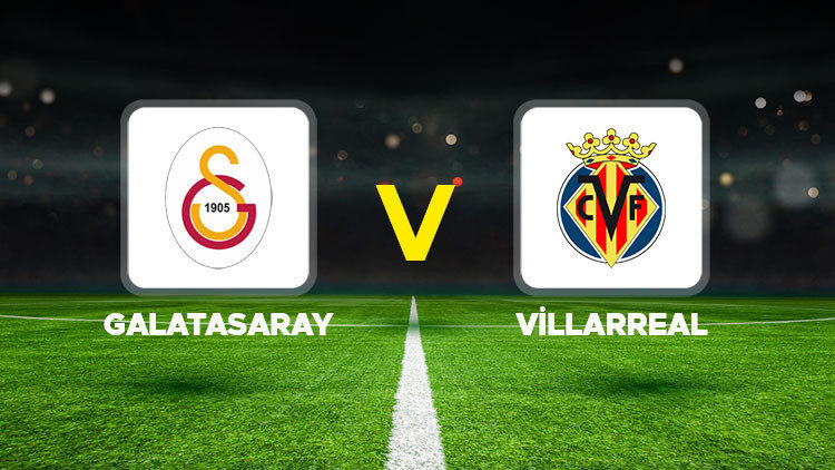 Galatasaray – Villarreal: Meci de pregătire cu goluri