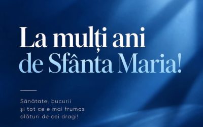 Maria, la mulți ani! Sărbătoare și bucurie