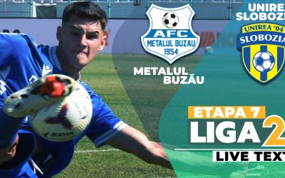 Metalul Buzău vs. Unirea Slobozia: Duel în Liga 2